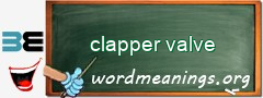 WordMeaning blackboard for clapper valve